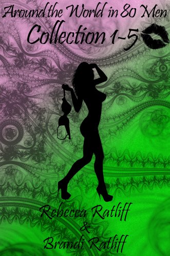 Around the World in 80 Men Series: Books 1-5 (Around the World, Scotland, Australia, Italy, Ireland) (Around the World in 80 Men: 1-5) by Brandi Ratliff