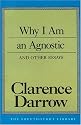 Why I Am an Agnostic and Other Essays (The Freethought Library)
