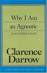 Why I Am an Agnostic and Other Essays (The Freethought Library)