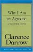 Why I Am an Agnostic and Other Essays (The Freethought Library)