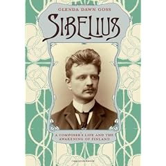 Sibelius: A Composer's Life and the Awakening of Finland