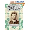 Sibelius: A Composer's Life and the Awakening of Finland