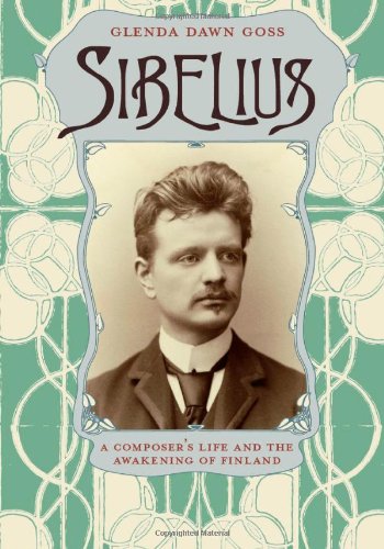 Sibelius: A Composer's Life and the Awakening of Finland