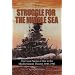 Struggle for the Middle Sea: The Great Navies at War in the Mediterranean Theater, 1940 - 1945