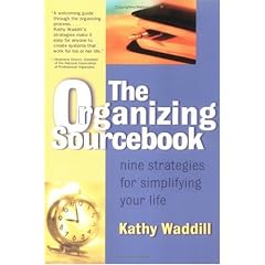 The Organizing Sourcebook : Nine Strategies for Simplifying Your Life