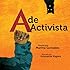 A de activista (Spanish Edition)