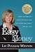 Easy Money: How to Simplify Your Finances and Get What You Want out of Life