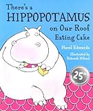 There's a hippopotamus on our roof eating cake