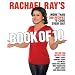 Rachael Ray's Book of 10: More Than 300 Recipes to Cook Every Day