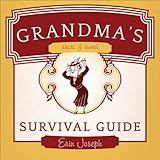 grandmas short and sweet survival guide