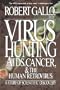 Virus Hunting: Aids, Cancer, And The Human Retrovirus: A Story Of Scientific Discovery