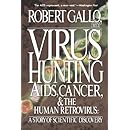 Virus Hunting: Aids, Cancer, And The Human Retrovirus: A Story Of Scientific Discovery