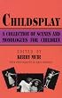 Childsplay - A Collection of Scenes and Monologues for Children - Book