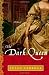 The Dark Queen: A Novel