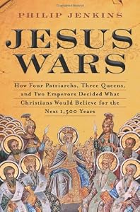 Cover of "Jesus Wars: How Four Patriarchs... Cover of "Jesus Wars: How Four Patriarchs...