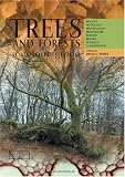 Trees & Forests: Biology, Pathology, Propagation, Silviculture, Surgery, Biomes, Ecology, Conservation (A Colour Guide)