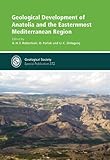 Geological Development of Anatolia and the Easternmost Mediterranean Region