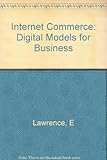 Internet commerce : digital models for business