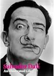 Salvador Dali: An Illustrated Life