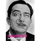 Salvador Dali: An Illustrated Life by Gala- The Dali Foundation