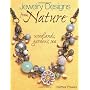 Jewelry Designs from Nature: Woodlands, Gardens, S&hellip von Heather Powers