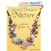 Jewelry Designs from Nature: Woodlands, Gardens, Sea: Art Bead Jewelry Designs Inspired by Nature