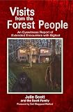 Visits from the Forest People: An Eyewitness Report of Extended Encounters with Bigfoot