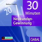 H&ouml;rbuch 30 Minuten Neukunden-Gewinnung