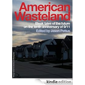 American Wasteland: Bleak Tales of the Future on the Tenth Anniversary of 9/11