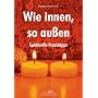 Wie innen, so au�en: Spirituelle Praxistipps