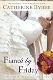 Fiance by Friday (Weekday Brides Series)