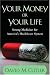 Your Money or Your Life: Strong Medicine for America's Health Care System