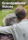 Grandparents' voices : a research study of the views of grandparents who face up to challenging family situations