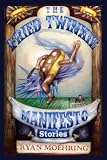 The Fried Twinkie Manifesto: and other tales of disaster and damnation