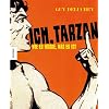Ich, Tarzan: Wie er wurde, was er ist
