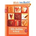 XXL-Inchies in Acryl: Kreativ im Quadrat