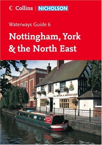 City Travel Guides Discounted  Books : Nicholson Guide to the Waterways: Nottingham, York & the North East No. 6 (Waterways Guide)