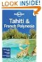 Tahiti and French Polynesia (Lonely Planet Country Guides)