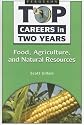 Food, Agriculture, and Natural Resources (Top Careers in Two Years)