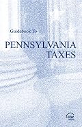 Guidebook to Pennsylvania Taxes (2008) (Cch State Guidebooks)