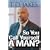 So You Call Yourself a Man?: A Devotional for Ordinary Men with Extraordinary Potential