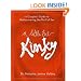 A Little Bit Kinky: A Couples' Guide to Rediscovering the Thrill of Sex