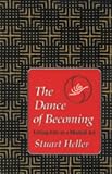 The Dance of Becoming: Living Life As a Martial Art