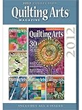 Quilting Arts Magazine 2012 Collection Cd: All 6 Issues of Quilting Arts Magazine Exactly As Printed in 2012