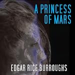 A Princess of Mars | Edgar Rice Burroughs