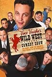 Vince Vaughn s Wild West Comedy Show