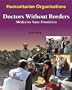 Doctors Without Borders: Medecins Sans Frontieres (Humanitarian Organizations)