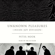 Unknown Pleasures: Inside Joy Division | [Peter Hook]