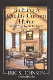Building a Quality Custom Home: What You Need to Know