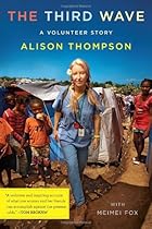 The Third Wave: A Volunteer Story The Third Wave: A Volunteer Story